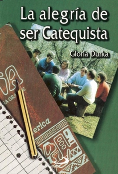 Paperback La Alegria de Ser Catequista [Spanish] Book