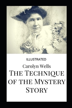 Paperback The Technique of the Mystery Story Illustrated Book