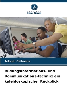 Paperback Bildungsinformations- und Kommunikations-technik: ein kaleidoskopischer Rückblick [German] Book