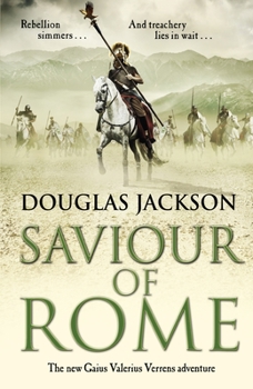 Saviour of Rome - Book #7 of the Gaius Valerius Verrens