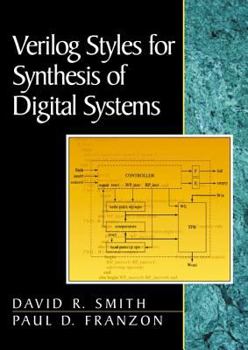 Paperback Verilog Styles for Synthesis of Digital Systems Book