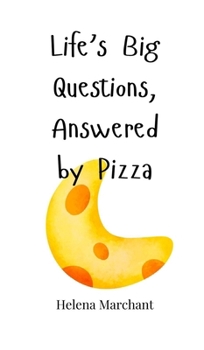 Hardcover Life's Big Questions, Answered by Pizza Book