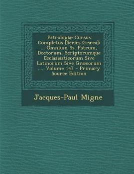 Paperback Patrologiae Cursus Completus [Series Graeca]: ... Omnium SS. Patrum, Doctorum, Scriptorumque Ecclasiasticorum Sive Latinorum Sive Graecorum ..., Volum [Greek, Ancient (To 1453)] Book