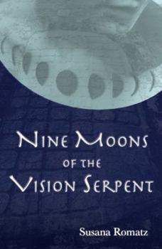 Paperback Nine Moons of the Vision Serpent Book