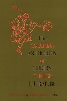 Hardcover The Columbia Anthology of Modern Chinese Literature Book