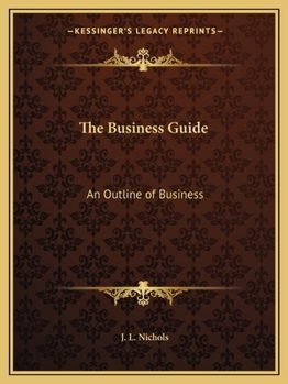 The Business Guide; Or, Safe Methods of Business.