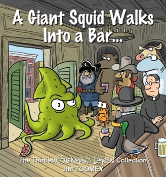 Paperback A Giant Squid Walks Into a Bar . . .: The Thirtieth Sherman's Lagoon Collection Volume 30 Book