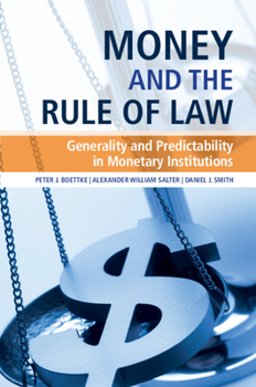 Paperback Money and the Rule of Law: Generality and Predictability in Monetary Institutions Book