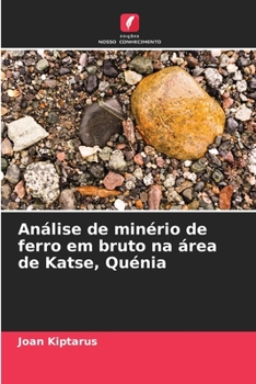 Paperback Análise de minério de ferro em bruto na área de Katse, Quénia [Portuguese] Book