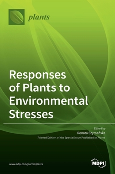 Hardcover Responses of Plants to Environmental Stresses Book