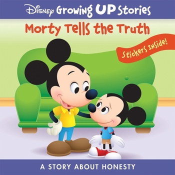 Disney Growing Up Stories with Mickey Mouse - Morty Tells the Truth - Book  of the Disney Growing Up Stories