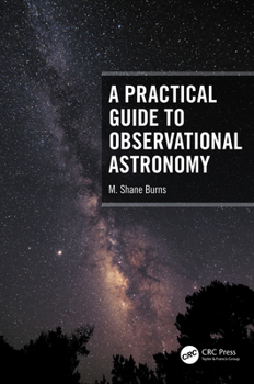 Hardcover A Practical Guide to Observational Astronomy Book
