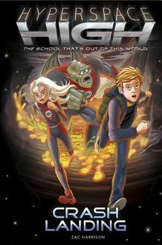Crash Landing - Book #1 of the Hyperspace High
