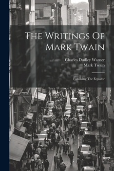 Paperback The Writings Of Mark Twain: Following The Equator Book