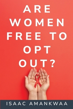 Paperback Are Women Free To Opt Out? Book