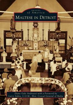 Maltese in Detroit - Book  of the Images of America: Michigan