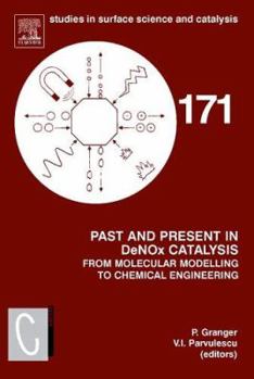 Hardcover Past and Present in Denox Catalysis: From Molecular Modelling to Chemical Engineering: Volume 171 Book