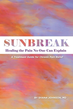 Paperback Sunbreak: Healing the pain no one can explain Book