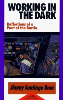 Paperback Working in the Dark: Reflections of a Poet of the Barrio Book