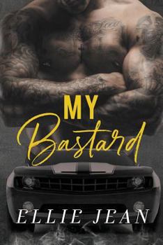 My Bastard - Book #1 of the Savage Shadows