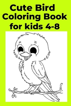 Paperback Cute Bird Coloring Book for kids 4-8 [Large Print] Book