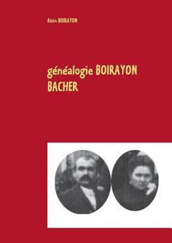 Paperback généalogie BOIRAYON BACHER [French] Book