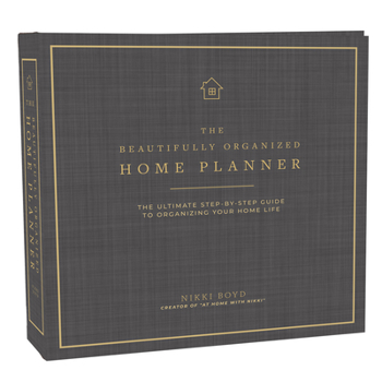 Hardcover Beautifully Organized Home Planner: The Ultimate Step-By-Step Guide to Organizing Your Home Life Book