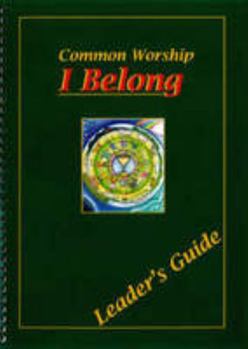 Spiral-bound I Belong: Common Worship - First Holy Communion Programme: Leader's Book