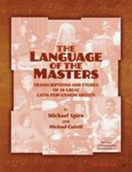 Spiral-bound Language of the Masters: Etudes and Transcriptions of 10 Great Latin Percussion Artists Book