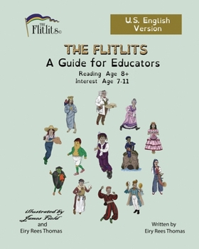 Paperback THE FLITLITS, A Guide for Educators, Reading Age 8+, Interest Age 7-11, U.S. English Version: Read, Laugh, and Learn Book