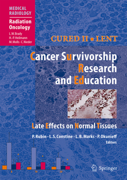 Paperback Cured II - Lent Cancer Survivorship Research and Education: Late Effects on Normal Tissues Book