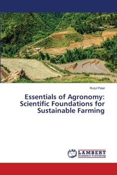 Essentials of Agronomy: Scientific Foundations for Sustainable Farming