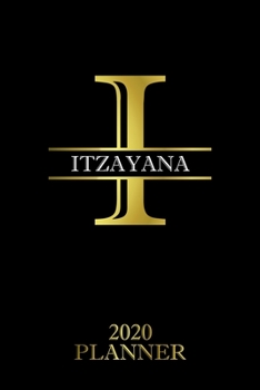 Paperback Itzayana: 2020 Planner - Personalised Name Organizer - Plan Days, Set Goals & Get Stuff Done (6x9, 175 Pages) Book