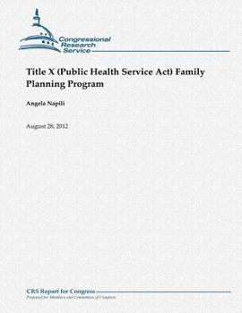 Paperback Title X (Public Health Service Act) Family Planning Program Book
