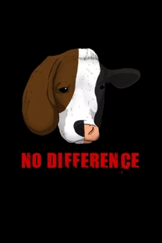 No Difference Vegetarian Veggie Vegan Animal: Blank Lined Notebook Journal for Work, School, Office | 6x9 110 page