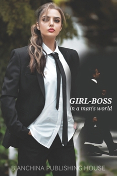 Girl-Boss: In a man's world (Women Entrepreneurship)