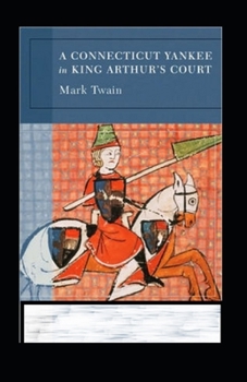 Paperback A Connecticut Yankee in King Arthur's Court Annotated Book