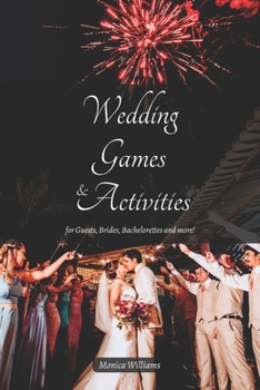 Paperback Wedding Games and Activities: for Guests, Brides, Bachelorettes and more! Book