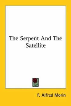 Paperback The Serpent and the Satellite Book