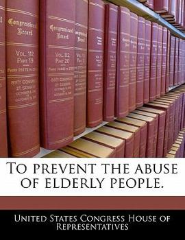 Paperback To Prevent the Abuse of Elderly People. Book