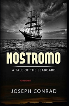 Paperback Nostromo: A Tale of the Seaboard Annotated Book