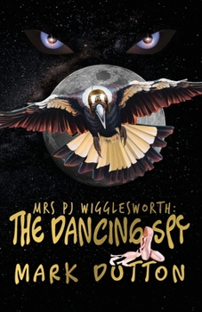 Paperback Mrs PJ Wigglesworth: : The Dancing Spy Book