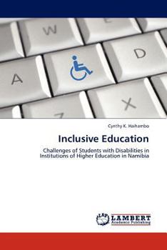 Inclusive Education: Challenges of Students with Disabilities in Institutions of Higher Education in Namibia