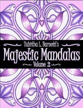 Paperback Majestic Mandalas Volume 2: 57 Beautiful Unique Hand Drawn Mandalas to Color Book