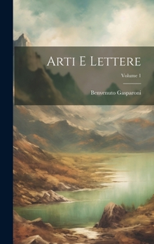 Hardcover Arti E Lettere; Volume 1 [Italian] Book