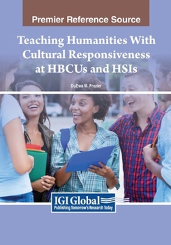 Paperback Teaching Humanities With Cultural Responsiveness at HBCUs and HSIs Book