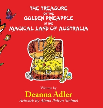 Hardcover The Treasure of the Golden Pineapple in the Magical Land of Australia Book