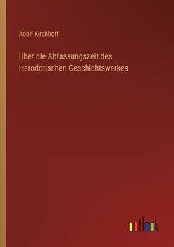 Paperback Über die Abfassungszeit des Herodotischen Geschichtswerkes [German] Book