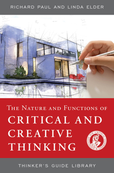 Paperback The Nature and Functions of Critical & Creative Thinking Book
