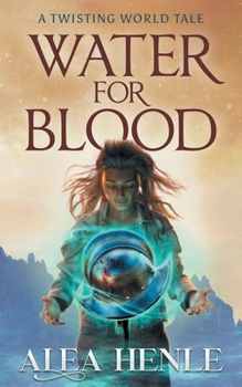 Paperback Water for Blood: A Twisting World Tale Book